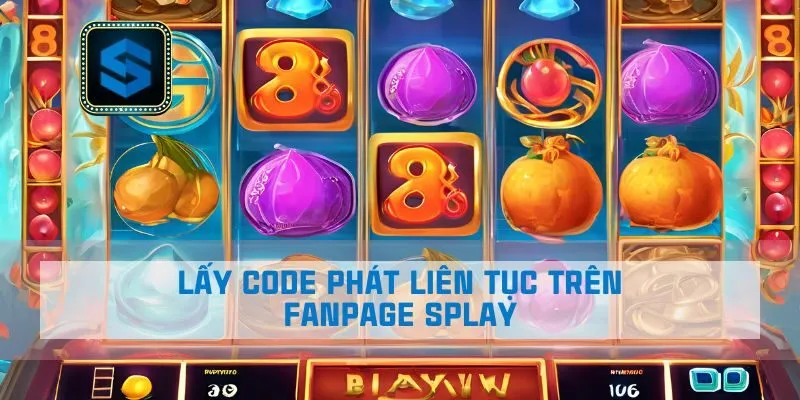 Lấy code phát liên tục trên fanpage Splay